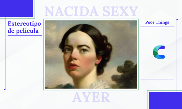 Nacida Sexy Ayer: ¿Cómo «Poor Things» está subvertiendo los estereotipos?